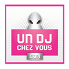 Un DJ Chez Vous