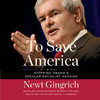 To Save America (by Newt Gingrich)