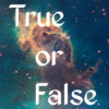 True or False Astronomical - Test your knowledge of Astronomy and Space