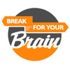 Break for your Brain