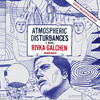 Atmospheric Disturbances (by Rivka Galchen)