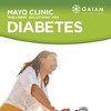 Mayo Clinic Diabetes Type 2 Wellness Solutions by GAIAM