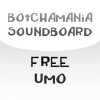 Botchamania Soundboard FREE