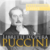 Puccini - Libretti d'Opera
