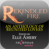 Rekindled Fire: An Anthology of Rekindled Lovers