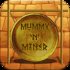 Mummy N Miner