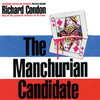 The Manchurian Candidate (by Richard Condon)