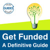 Get Funded - Your Complete Guide To Raising Money For Your Startup