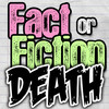 Death: Fact or Fiction