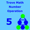 TroveMath 5 Number Operation Practice