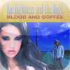 The Darkness and the Night: Blood and Coffee
