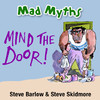 Mad Myths - Mind The Door!
