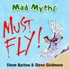 Mad Myths - Must Fly!