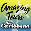 Amazing Tours: The Caribbean