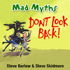 Mad Myths - Don't Look Back!
