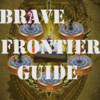 Excellent Guide for The Brave Frontier