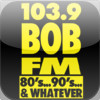 1039 BOB-FM 80’s, 90’s & Whatever!