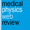 Medical Physics Web Review