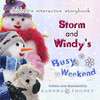 The Winters, A Snowman Family, Storm & Windy's Busy Weekend