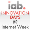 IAB Innovation Days at Internet Week 2012