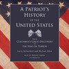 A Patriot’s History of the United States (by Larry Schweikart and Michael Allen)
