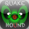 Earthquake Hound
