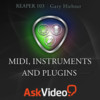 AV for Reaper 103 - MIDI Instruments and Plugins