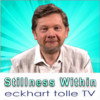 Eckhart Tolle TV "The Stillness Within"