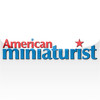 American Miniaturist: The miniaturists’ magazine where little things matter