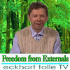 Eckhart Tolle TV "Freedom from Externals" HD