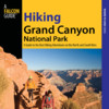 Hiking Grand Canyon National Park - Official Interactive FalconGuide by Ron Adkinson and Ben Adkison