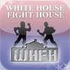 White House Fight House