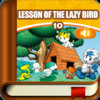Lesson of the Lazy Bird