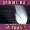 The Moving Target (by Ross Macdonald)