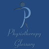 Physiotherapy Glossary