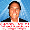 Stress Relief Meditations by Sage Hope