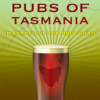 Pubs of Tasmania
