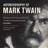Autobiography of Mark Twain, Vol. 1 (by Mark Twain)