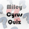 Miley Cyrus Quiz!