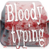 Bloody Typing