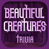 Trivia Quiz for Beautiful Creatures