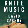 Knife Music (by David Carnoy)