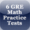 6 GRE Practice Tests (Math)