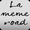 La Meme Road
