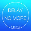 Delay No More! (Free)