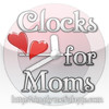 Clocks for Moms : Analog and Digital Clocks for All Mothers
