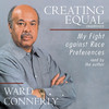 Creating Equal (by Ward Connerly)