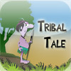 Tribal Tale