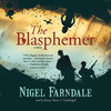 The Blasphemer (by Nigel Farndale)