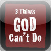 3 Things God Can't Do